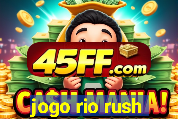 jogo rio rush